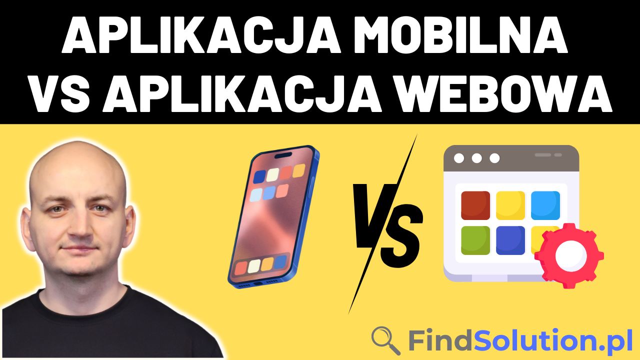 jakie-sa-roznice-miedzy-aplikacjami-mobilnymi-a-aplikacjami-webowymi.jpg